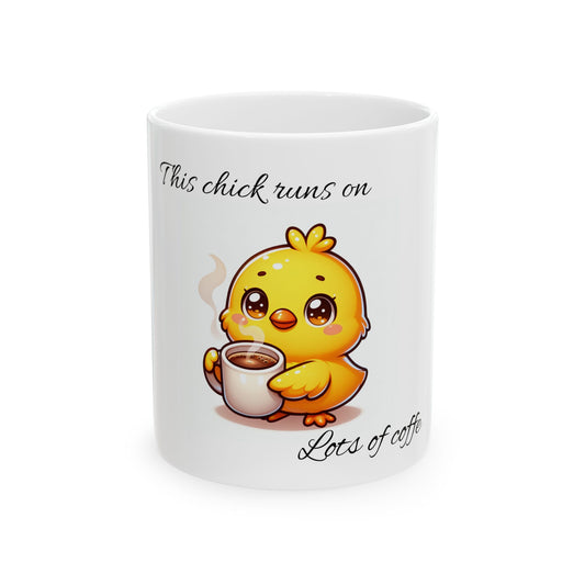 Cute Chick Coffee Mug - 'This Chick Runs on Lots of Coffee' - Perfect for Gifts